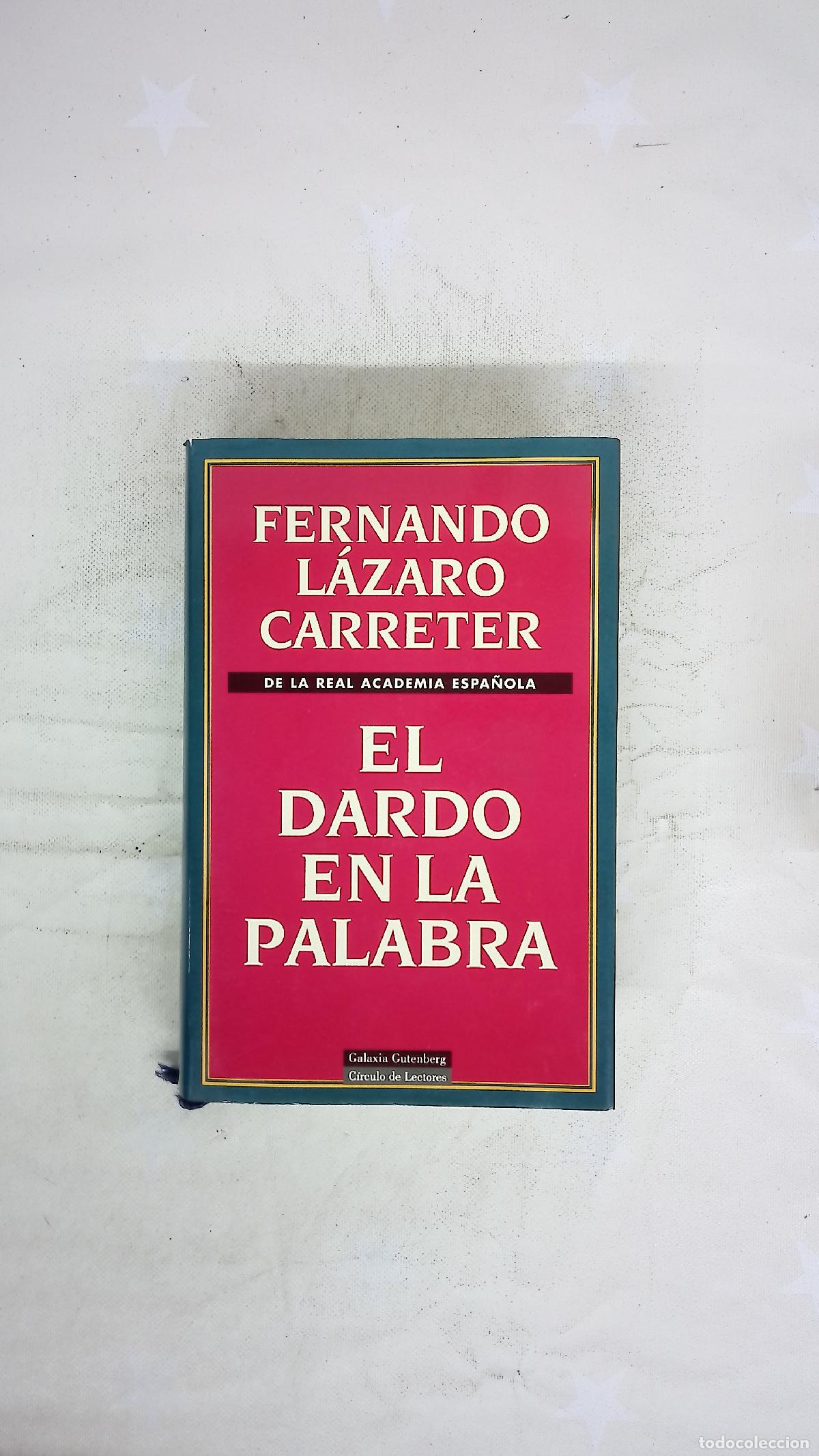 Livros em segunda m&atilde;o: El dardo en la palabra - L&aacute;zaro Carreter, Fernando