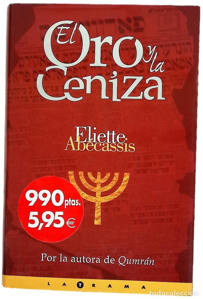 Libri di seconda mano: El oro y la ceniza - Ab&eacute;cassis, &Eacute;liette