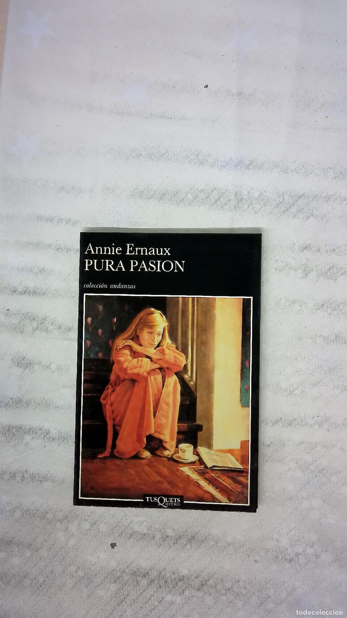 Libri di seconda mano: Pura pasi&oacute;n - Ernaux, Annie; Kauf, Thomas