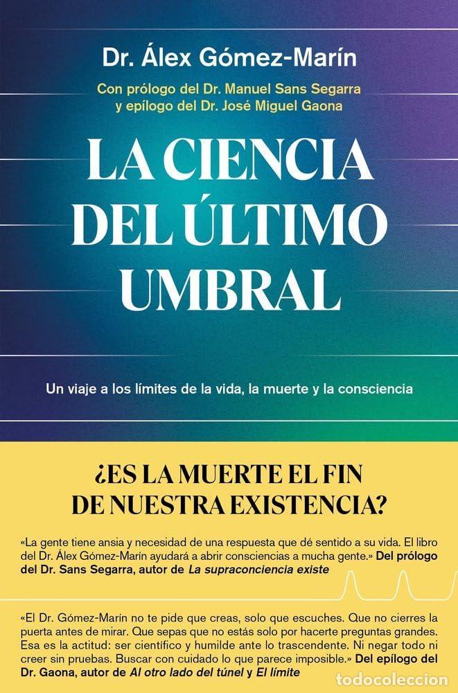 Libros: La ciencia del &uacute;ltimo umbral - DR. &Aacute;LEX G&Oacute;MEZ