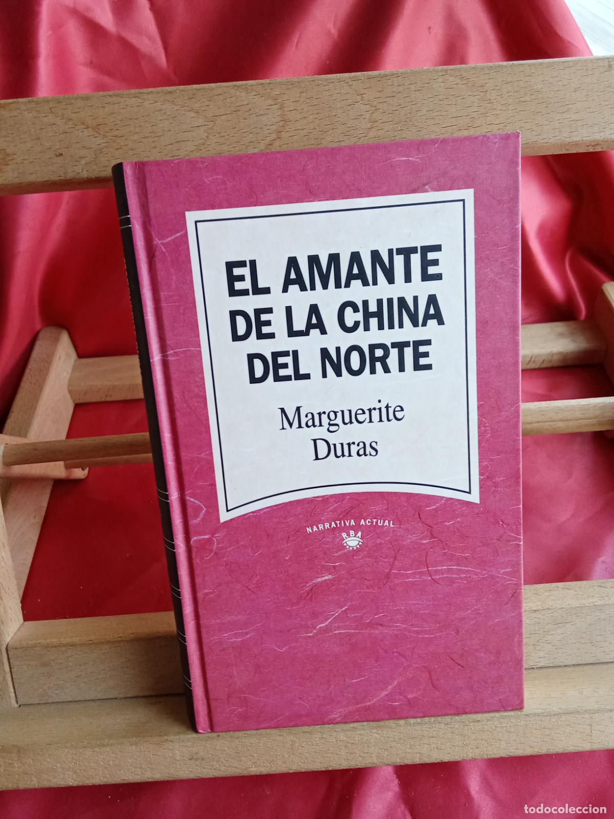 Libros: El amante de la china del norte. Marguerite Duras L.12820-17146