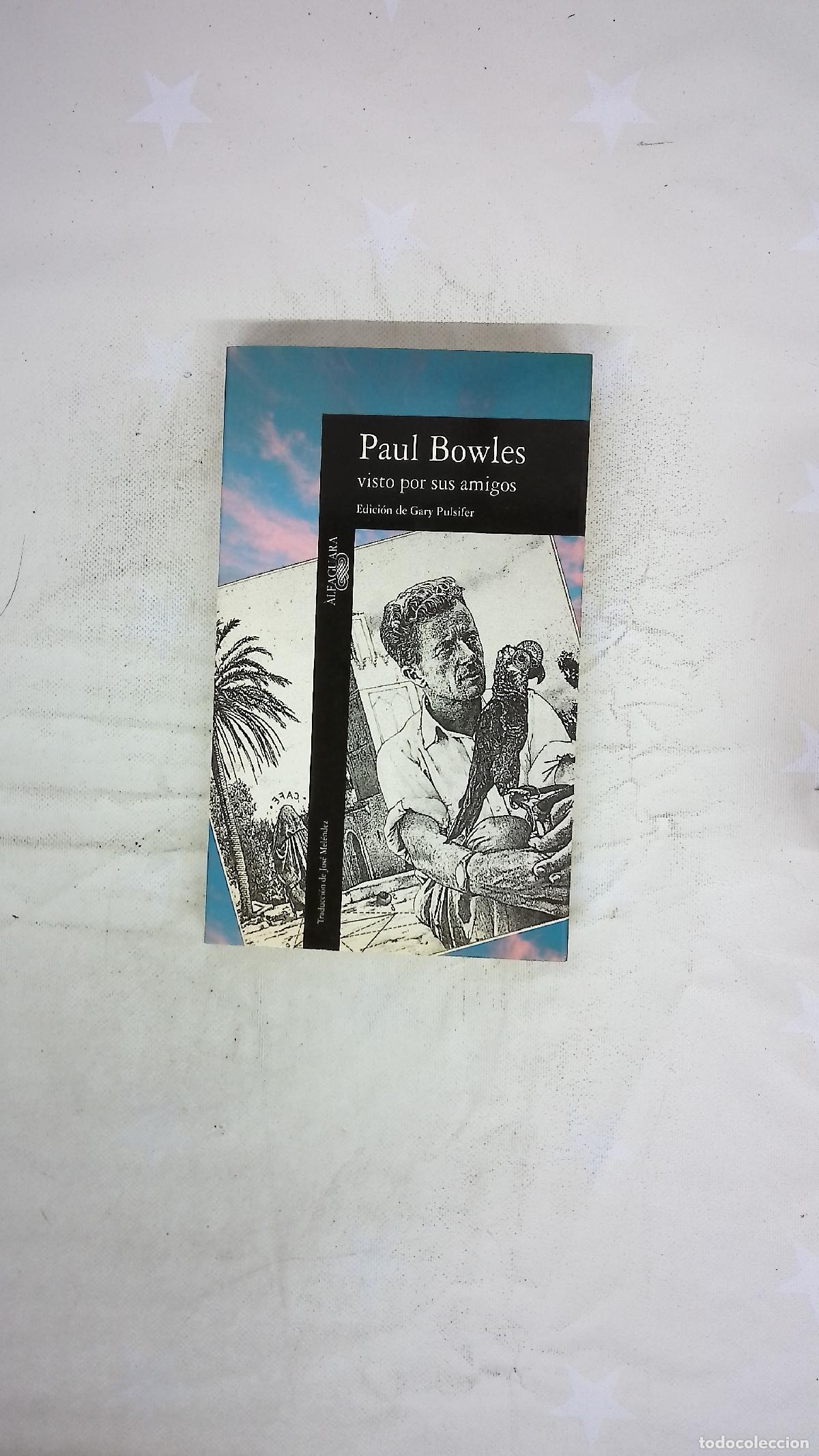 Libros: Paul Bowles visto por sus amigos