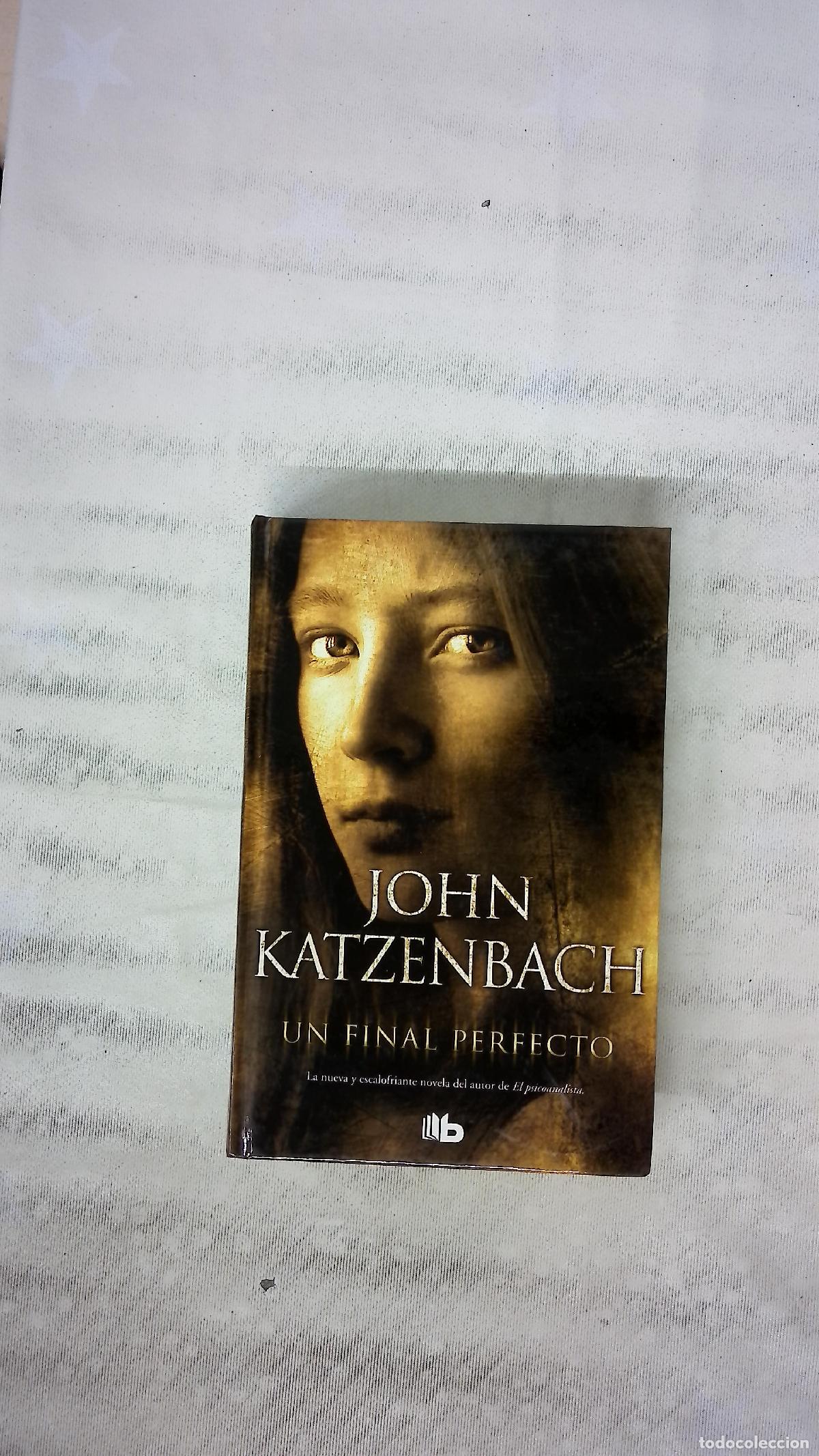 Libros: Un final perfecto - Katzenbach, John; Diago, Merc&egrave;; Debritto, Abel
