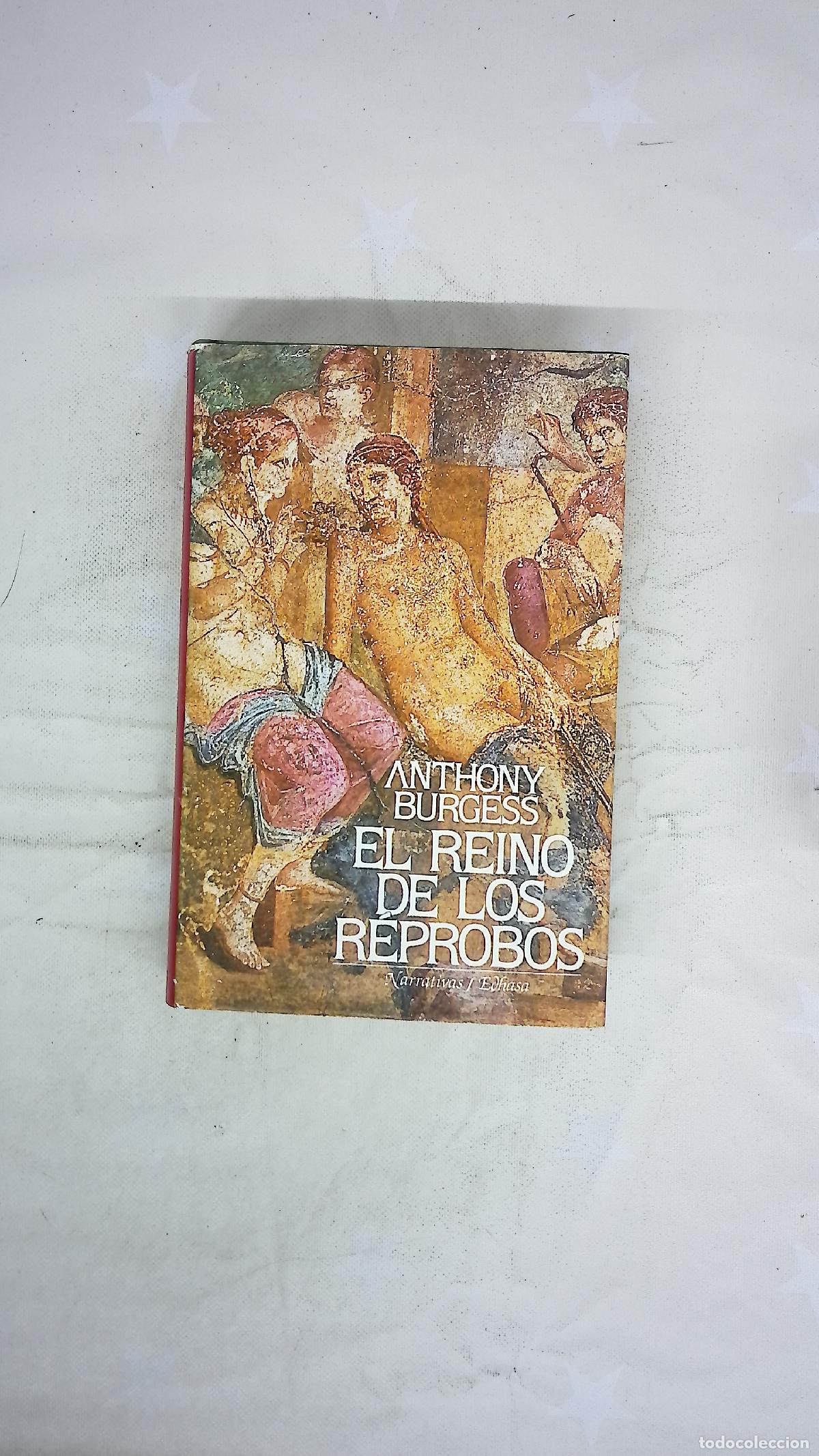 Libros: El Reino de los r&eacute;probos - Burgess, Anthony; Ram&oacute;n Buenaventura