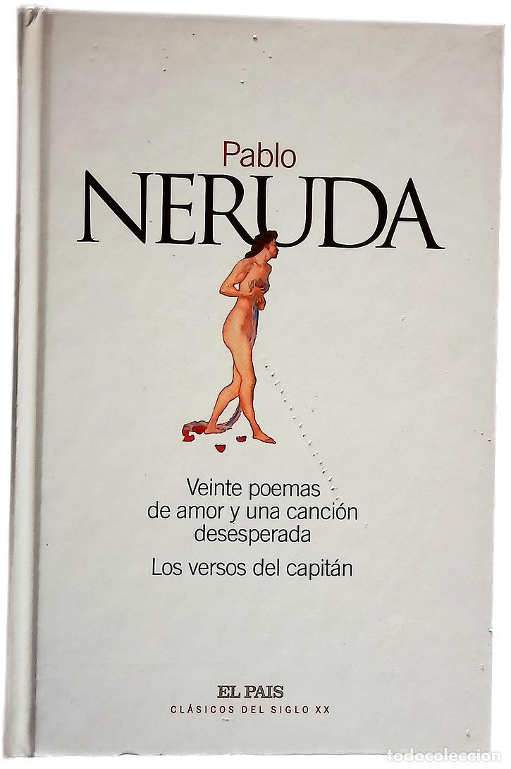 B&uuml;cher: Veinte poemas de amor y una canci&oacute;n desesperada ; Los versos del capit&aacute;n
