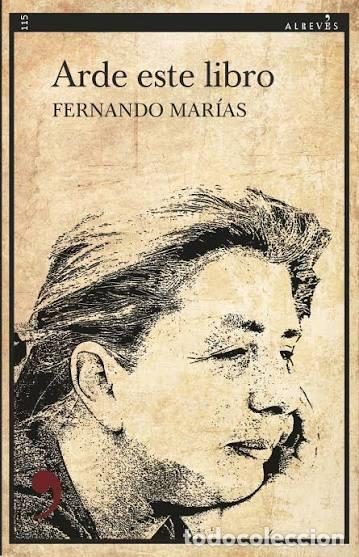B&uuml;cher: Arde este libro - FERNANDO MAR&Iacute;AS