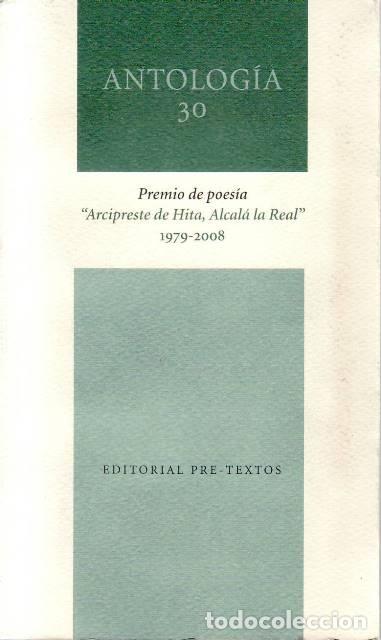 Livres: VV. AA.- - Antolog&iacute;a 30. Arcipreste de Hita, Alcal&aacute; la Real 1979-2008. Selecci&oacute;n, introducci&oacute;n y cr&iacute;