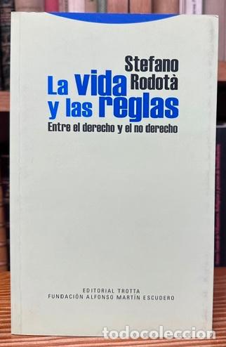 Libros: LA VIDA Y LAS REGLAS. Entre el derecho y el no derecho - RODOTA, Stefano