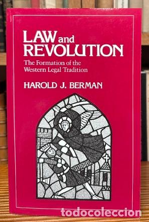 Libros: LAW AND REVOLUTION. The Formation of the Western Legal Tradition - BERMAN, Harold J.
