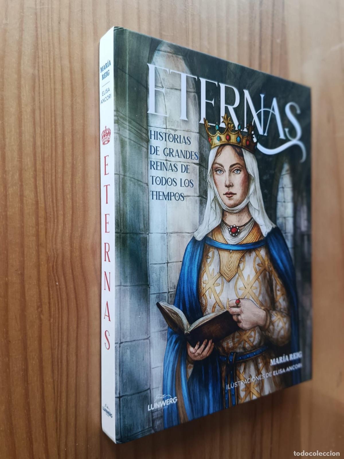 Libros: Eternas Historias de grandes reinas de todos los tiempos - Mar&iacute;a Reig