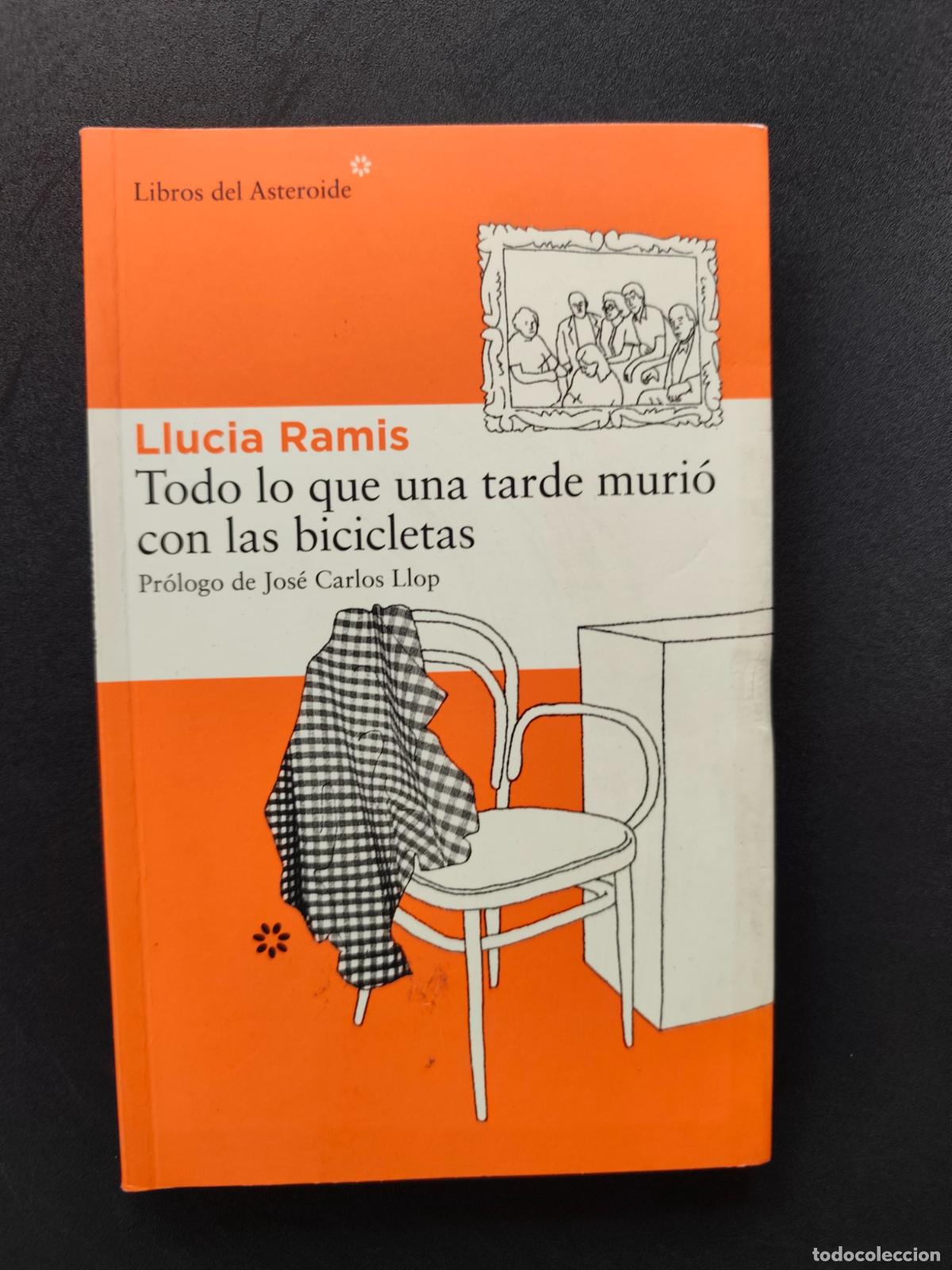 Libros: Llucia Ramis - Todo lo que una tarde muri&oacute; con las bicicletas