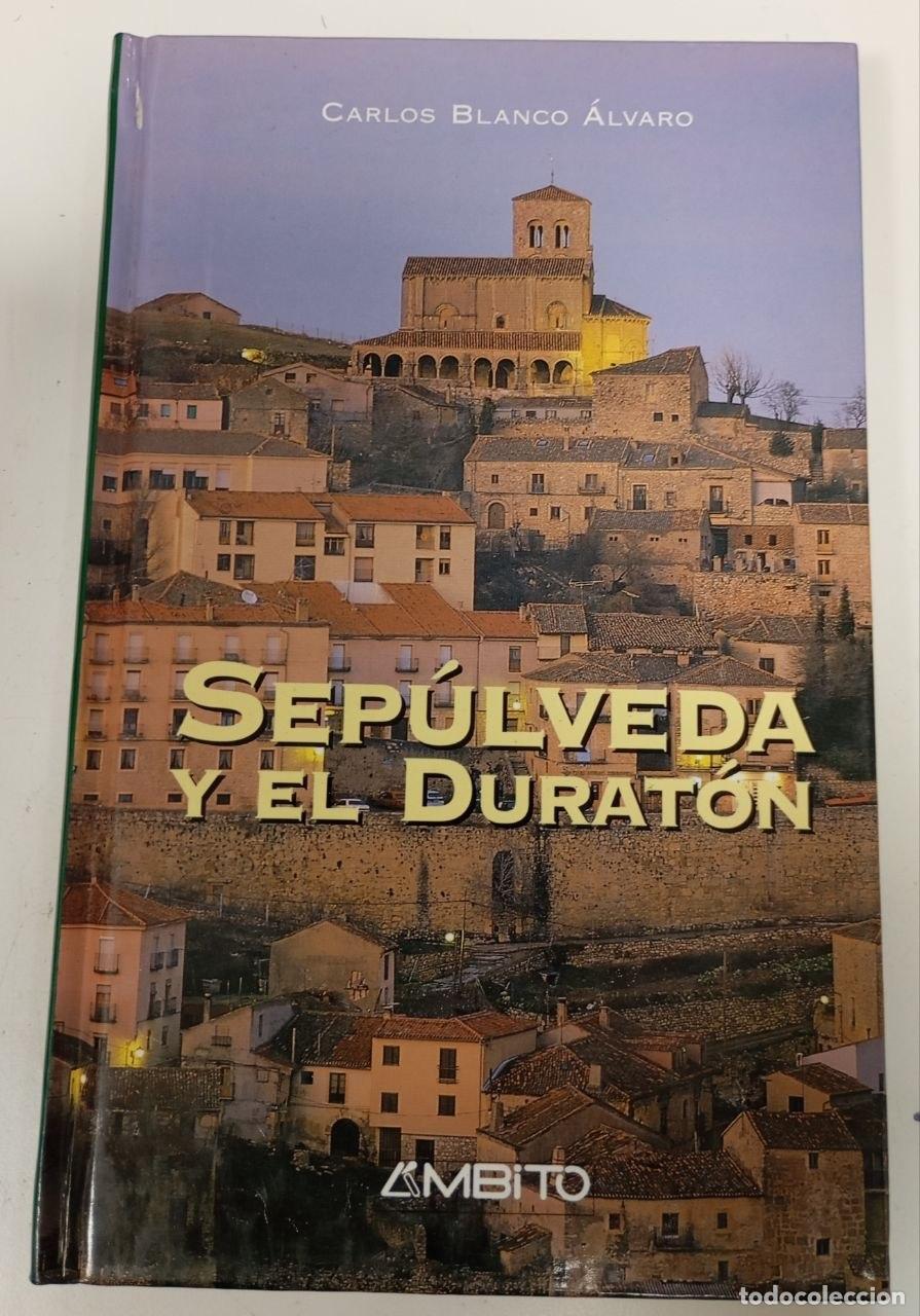Libros: Sep&uacute;lveda y el Durat&oacute;n - Blanco &Aacute;lvaro, Carlos (1955-)