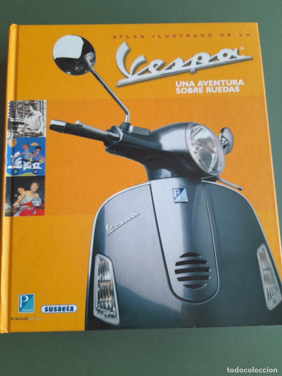 Libros: Vespa, atlas ilustrado de la, una aventura sobre ruedas, susaeta