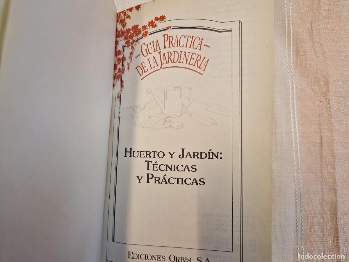 Libros: GUIA PRACTICA DE LA JARDINERIA. HUERTO Y JARDIN TECNICAS Y PRACTICAS.