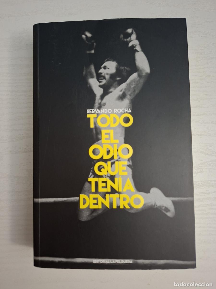 Libros: Todo el odio que ten&iacute;a dentro - Rocha, Servando