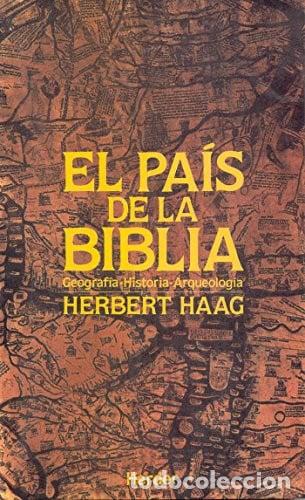 Libri di seconda mano: El pa&iacute;s de la Biblia geograf&iacute;a, historia, arqueolog&iacute;a - Herb - Herbert Haag