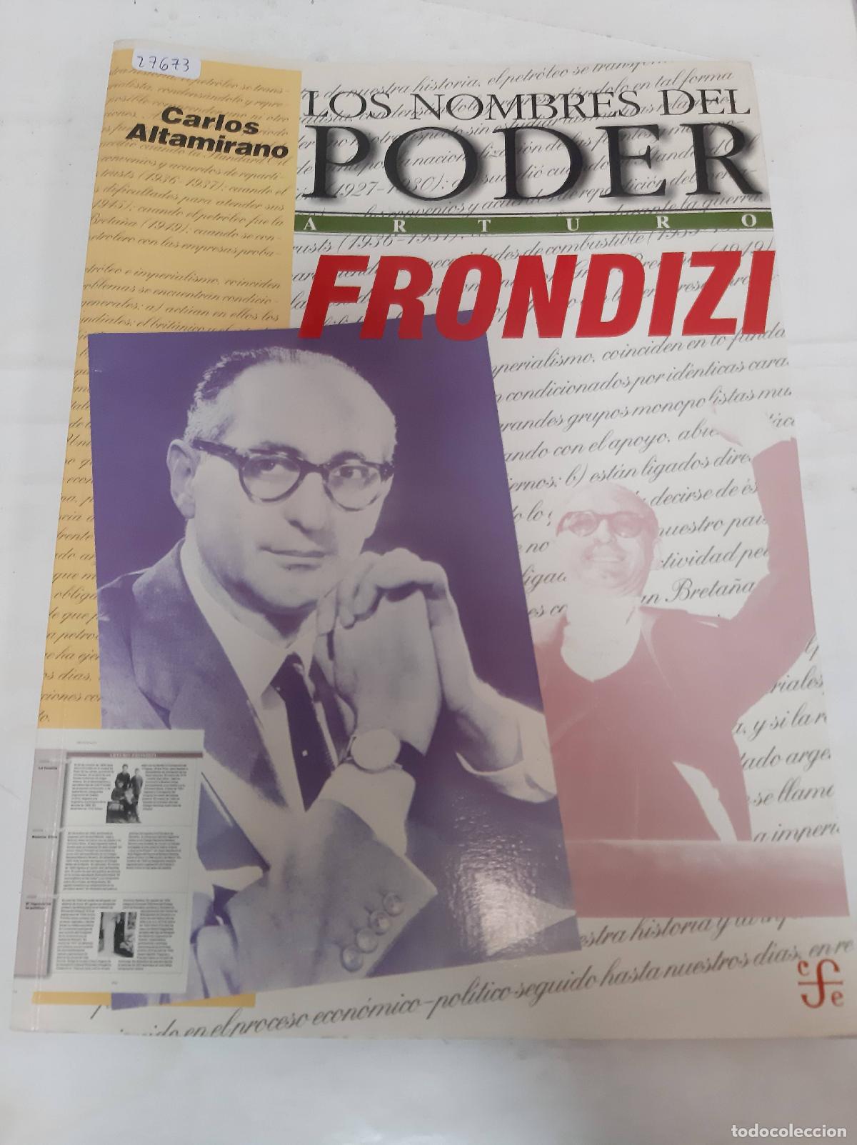 Libri di seconda mano: Los nombres del poder Arturo Frondizi - Carlos Altamirano - Carlos Altamirano