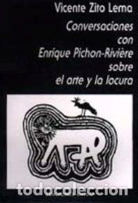 Libri di seconda mano: Conversaciones con Enrique Pich&oacute;n Rivi&egrave;re sobre el arte y la - Vicente Zito Lema