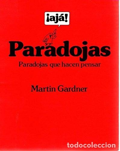 Libros: &iquest;Aj&aacute;! paradojas paradojas que hacen pensar - Martin Gardner - Martin Gardner