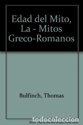 Libri di seconda mano: Edad del Mito, La - Mitos Greco-Romanos - Thomas Bulfinch - Thomas Bulfinch