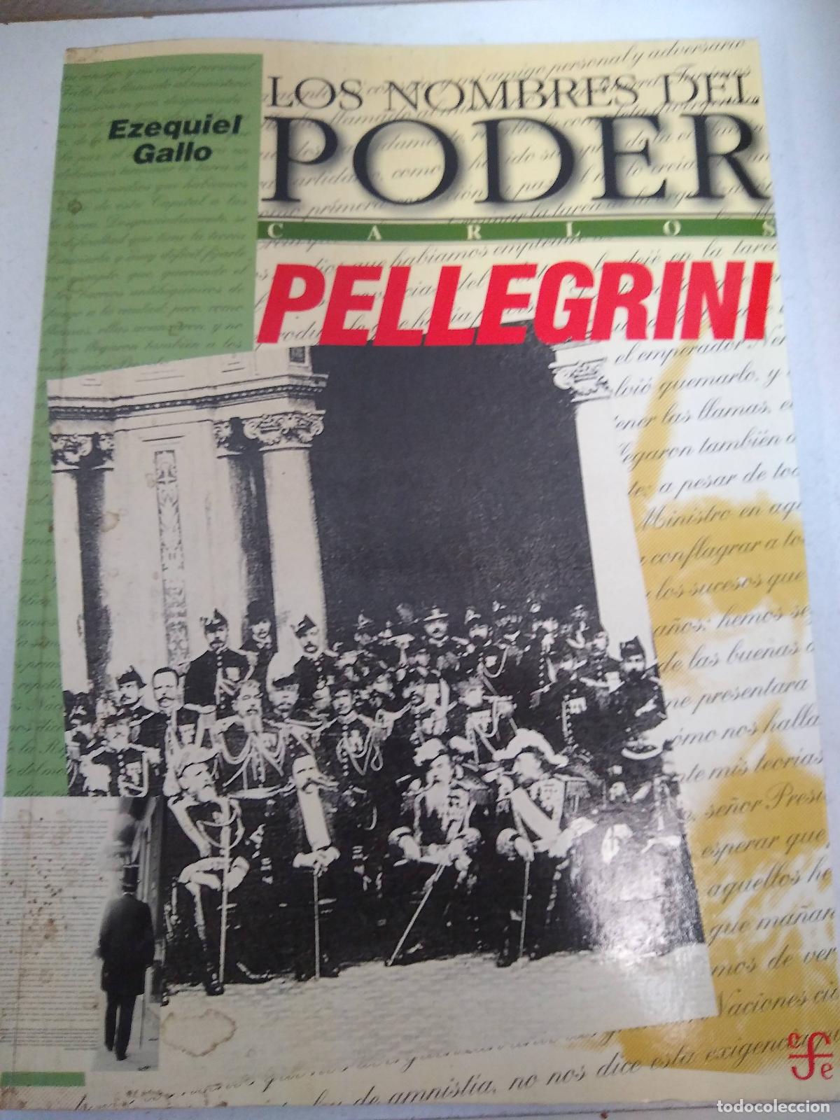 B&uuml;cher: Los nombres del poder : Carlos Pellegrini. Orden y Reforma - - Gallo Ezequiel