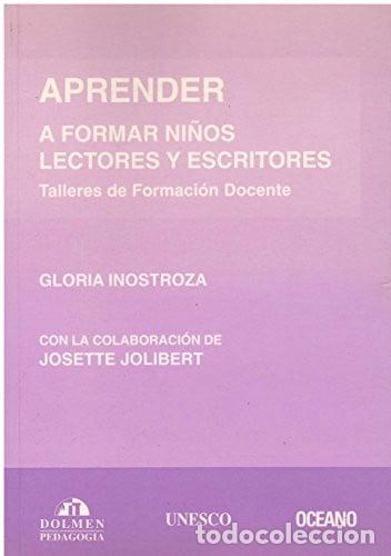 Livres: Learning how to develop better readers and writers in our ki - Gloria Inostroza