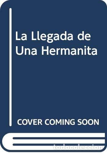 Libros: La Llegada de Una Hermanita (Spanish Edition) - Fernandez Ro - Fernandez Rodriguez, Laura