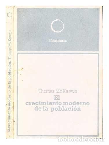 Libros: El Crecimiento Moderno de la Poblaci&oacute;n - Thomas McKeown - Thomas McKeown