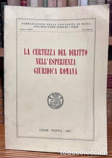 Libros: LA CERTEZZA DEL DIRITTO NELL'ESPERIENZA GIURIDICA ROMANA. A cura di Manlio Sargenti e Giorgio L...