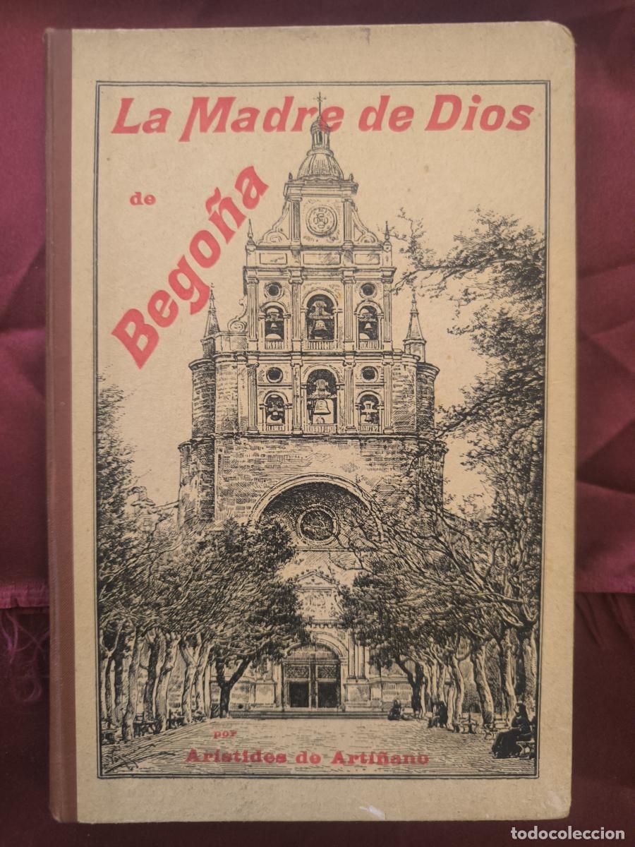 Libros: La Madre de Dios de Bego&ntilde;a. Cuadro religioso. - Ar&iacute;stides de Arti&ntilde;ano y Zuricalday
