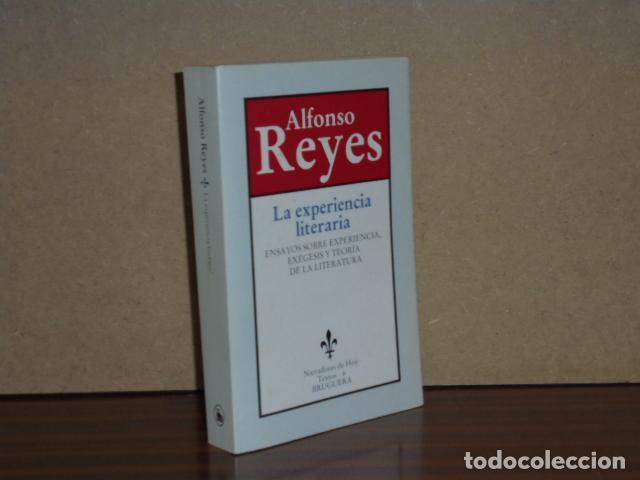 Libri di seconda mano: LA EXPERIENCIA LITERARIA - Ensayos sobre la experiencia, ex&eacute;gesis y teor&iacute;a de la literatura - Reyes,
