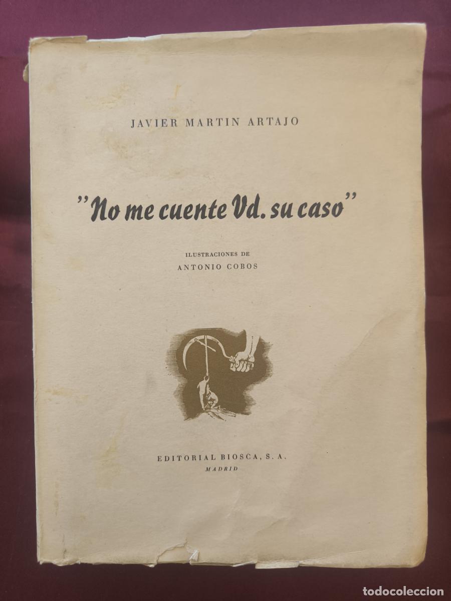 Libros: No me cuente Ud. su caso. - Javier Mart&iacute;n Artajo