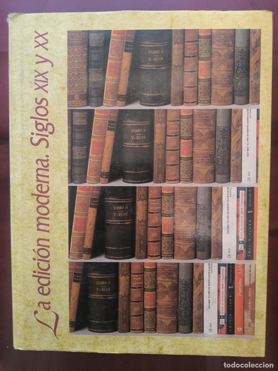 Libros: Historia ilustrada del libro espa&ntilde;ol La edici&oacute;n moderna, siglos XIX y XX - Hip&oacute;lito Escolar Sobrino.