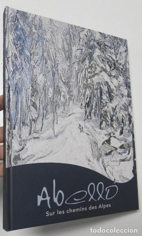 Libros: Abell&oacute;. Sur les chemins des Alpes -