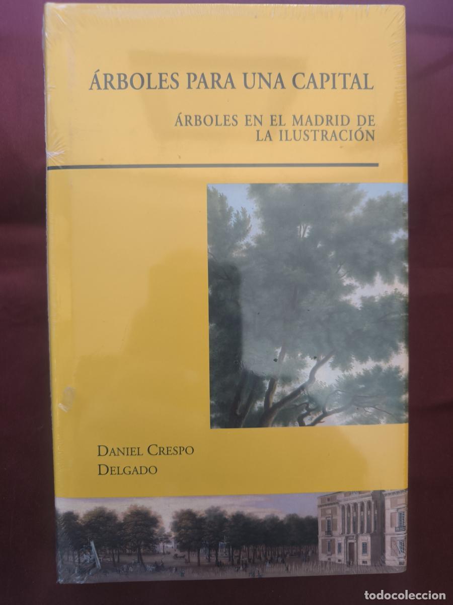 Libros: &Aacute;rboles para una capital. &Aacute;rboles en el Madrid de la Ilustraci&oacute;n. - Doctor en Historia del Arte