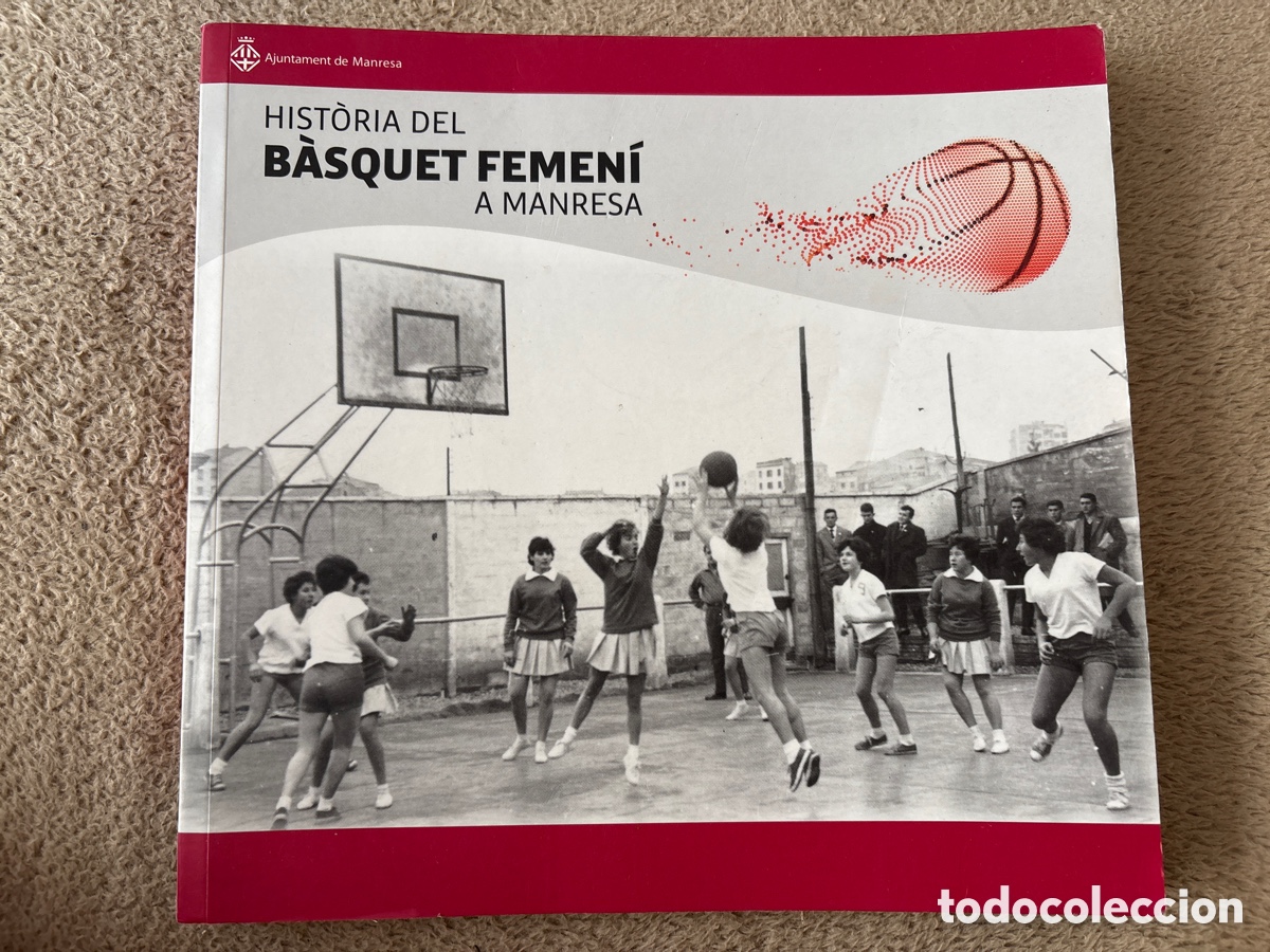 Libros: LIBRO LLIBRE HISTORIA DEL B&Aacute;SQUET FEMEN&Iacute; A MANRESA ( AJUNTAMENT 2022)
