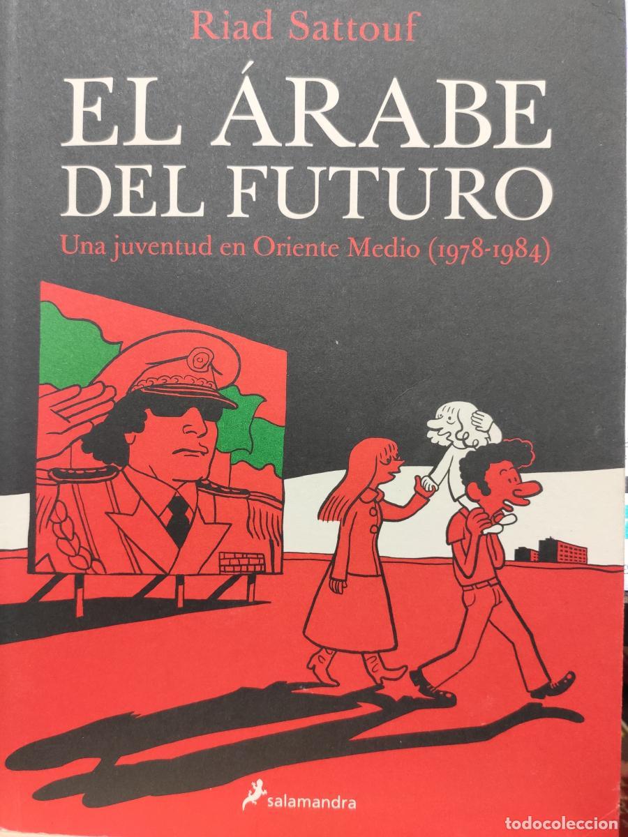 Libros: El &aacute;rabe del futuro. Una juventud en Oriente Medio (1978-1984). - Riad Sattouf