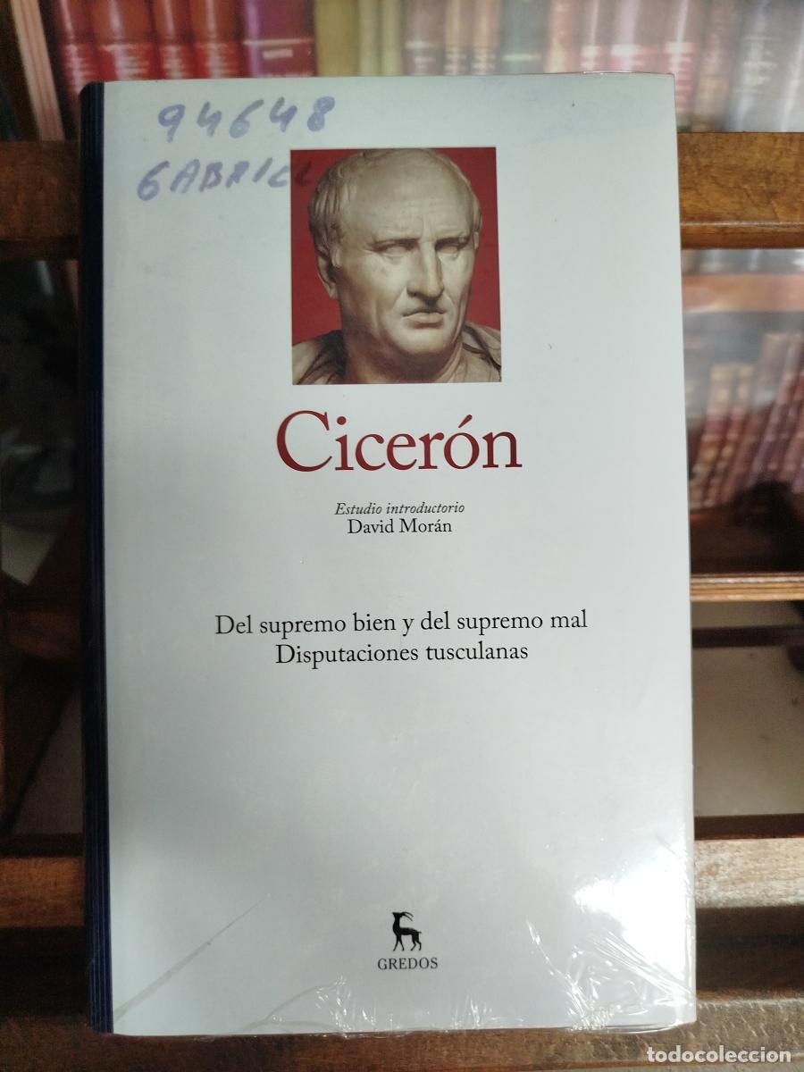 Libros: Del supremo bien y del supremo mal; Disputaciones tusculanas. - Cicer&oacute;n, marco tulio