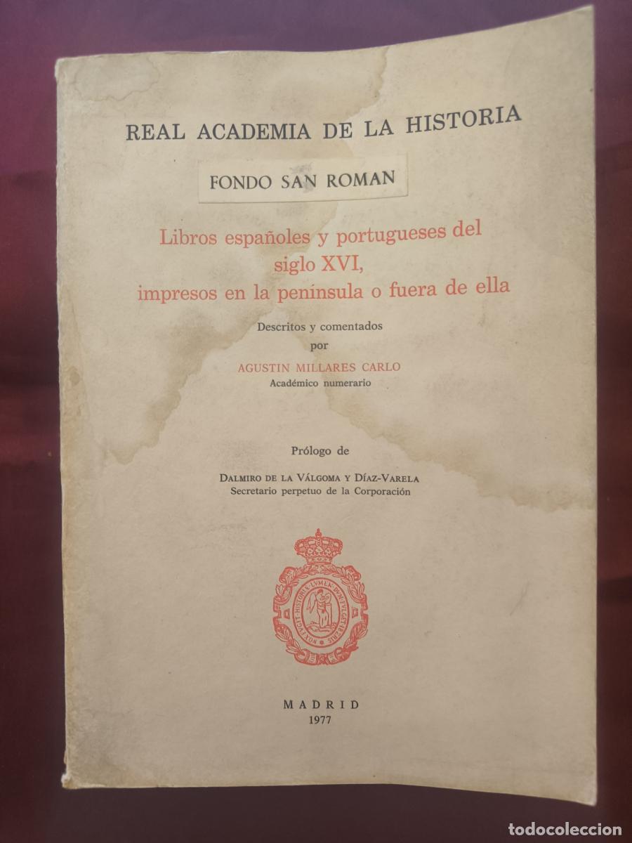 Libros: Libros espa&ntilde;oles y portugueses del siglo XVI, impresos en la pen&iacute;nsula o fuera de ella. Fondo San Ro