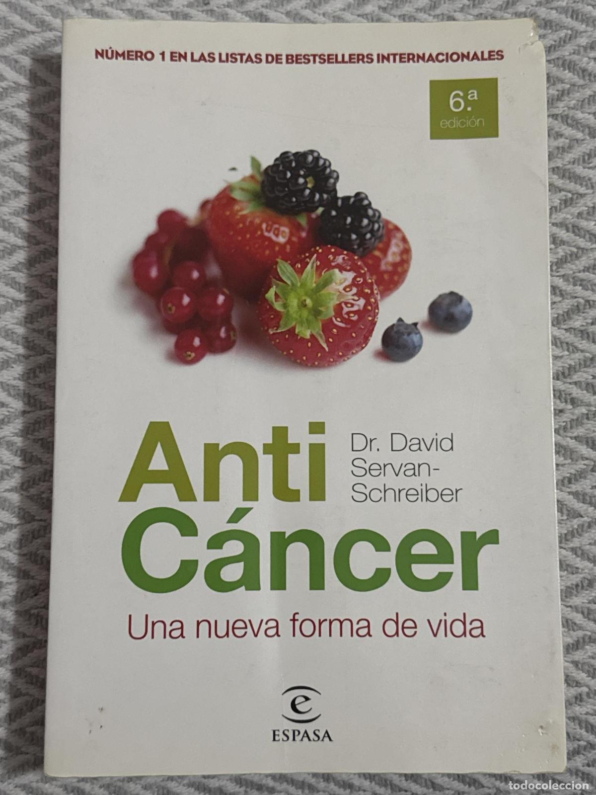 Libros: Antic&aacute;ncer. Una nueva forma de vida - Dr. David Servan-Schreiber