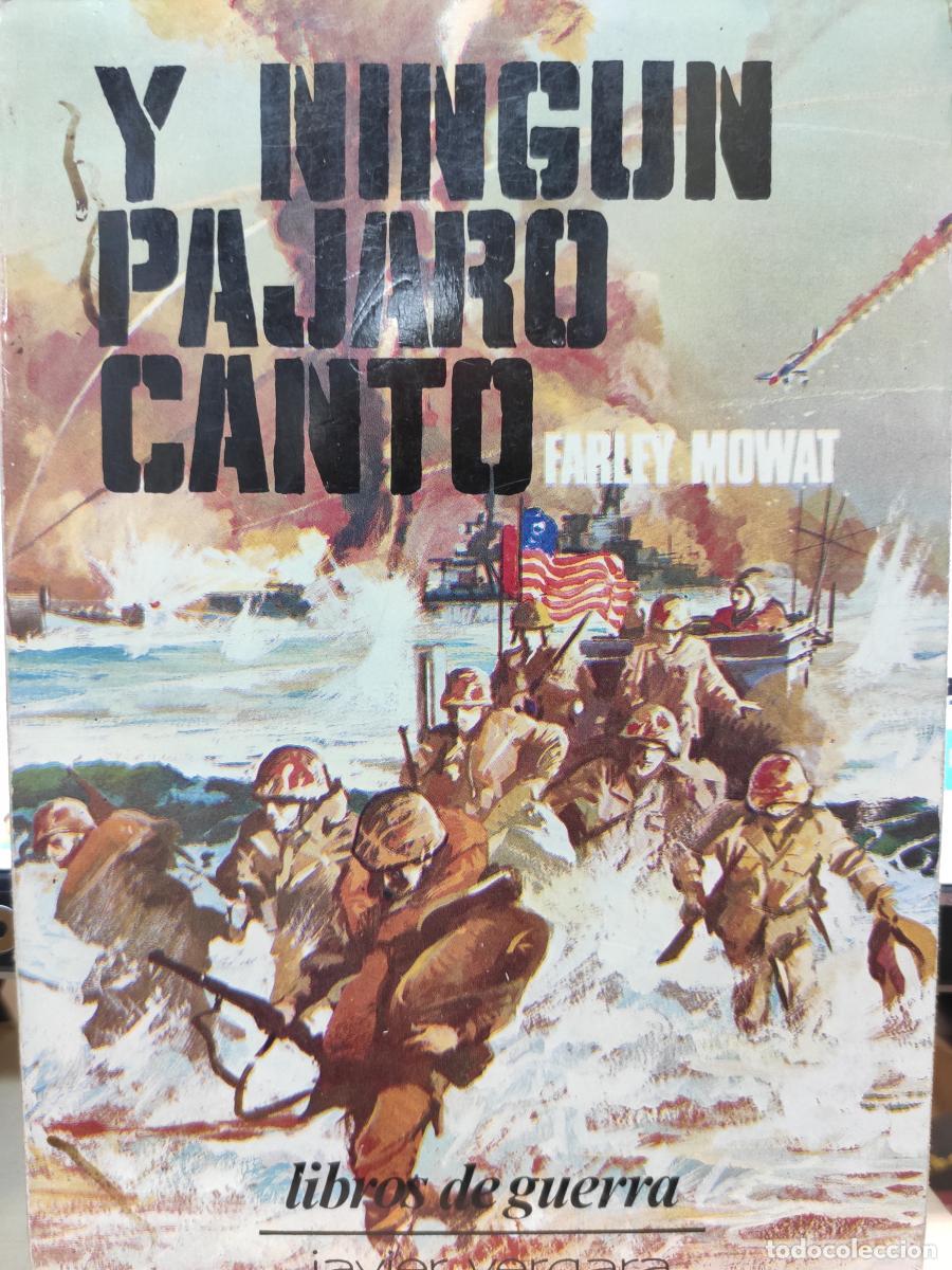Libros: Y NING&Uacute;N P&Aacute;JARO CANT&Oacute;. - Farley Mowat.