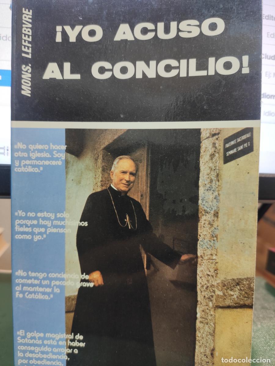 Libros: &iexcl;Yo acuso al concilio! - Mons. Lefebvre