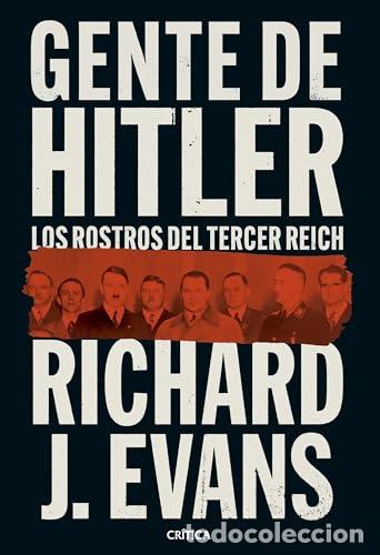 Libros: Gente de Hitler. Los rostros del Tercer Reich. - Evans, Richard J