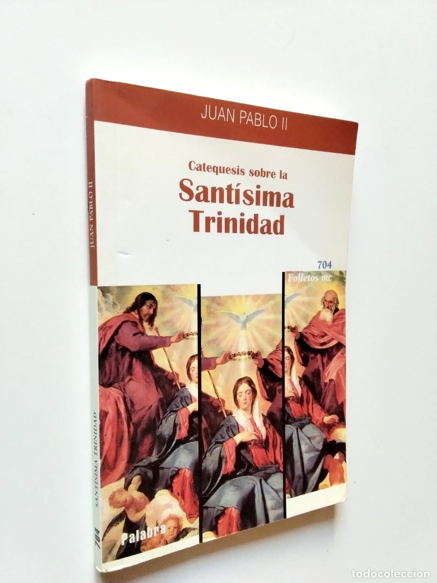 Livres: Juan Pablo II - Catequesis sobre la Sant&iacute;sima Trinidad