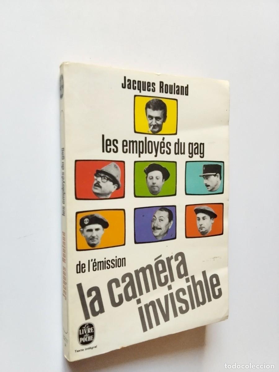 Livres: Jacques Rouland - Les employ&eacute;s du gag de l'&eacute;mission la cam&eacute;ra invisible