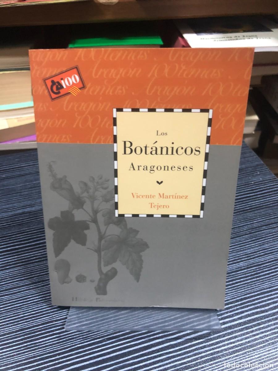 Libros: Los Bot&aacute;nicos Aragoneses Vicente Mart&iacute;nez Tejero