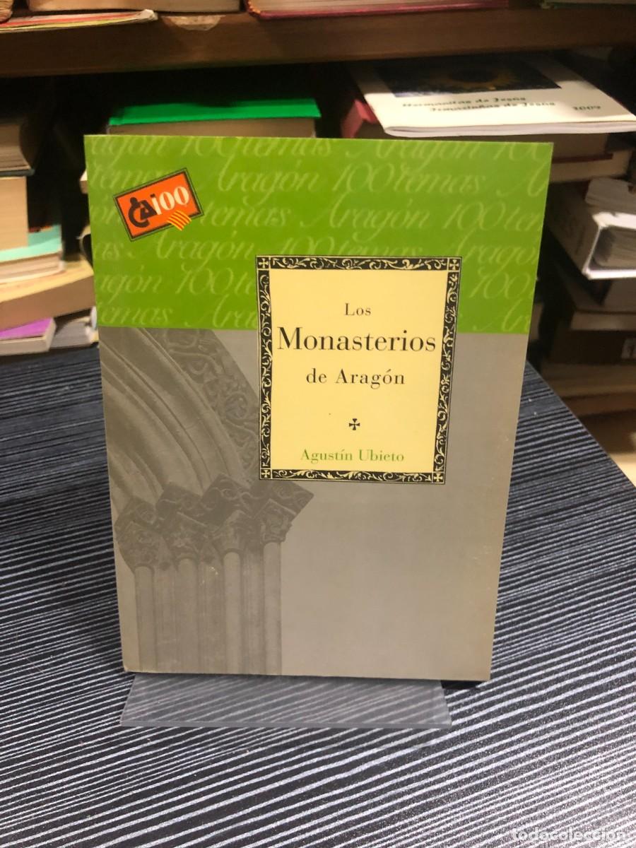 Libros: Los Monasterios de Arag&oacute;n Agust&iacute;n Ubieto - Foto 1