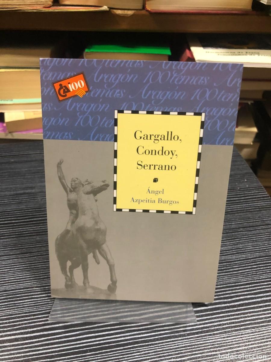 Libros: Gargallo, Condoy, Serrano &Aacute;ngel Azpeitia Burgos