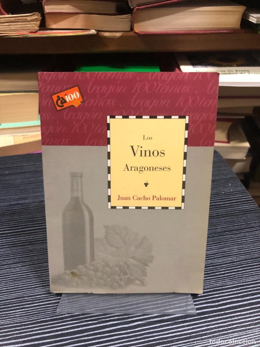 Libros: Los Vinos Aragoneses Juan Cacho Palomar - Foto 1