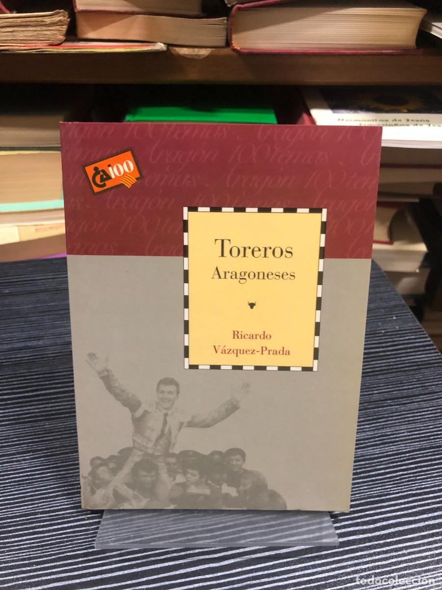 B&uuml;cher: Toreros Aragoneses Ricardo V&aacute;zquez-Prada
